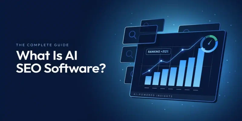What Is AI SEO Software? (Complete Guide for 2026)